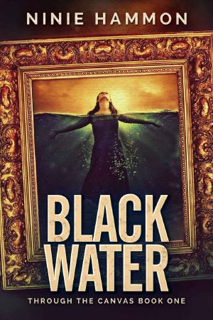 [Through the Canvas 01] • Black Water (Through the Canvas Book 1)